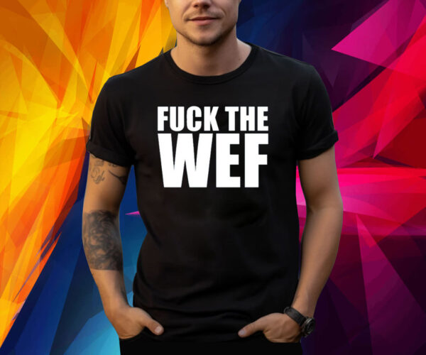 Dr. Simon Goddek Fuck The Wef Shirt