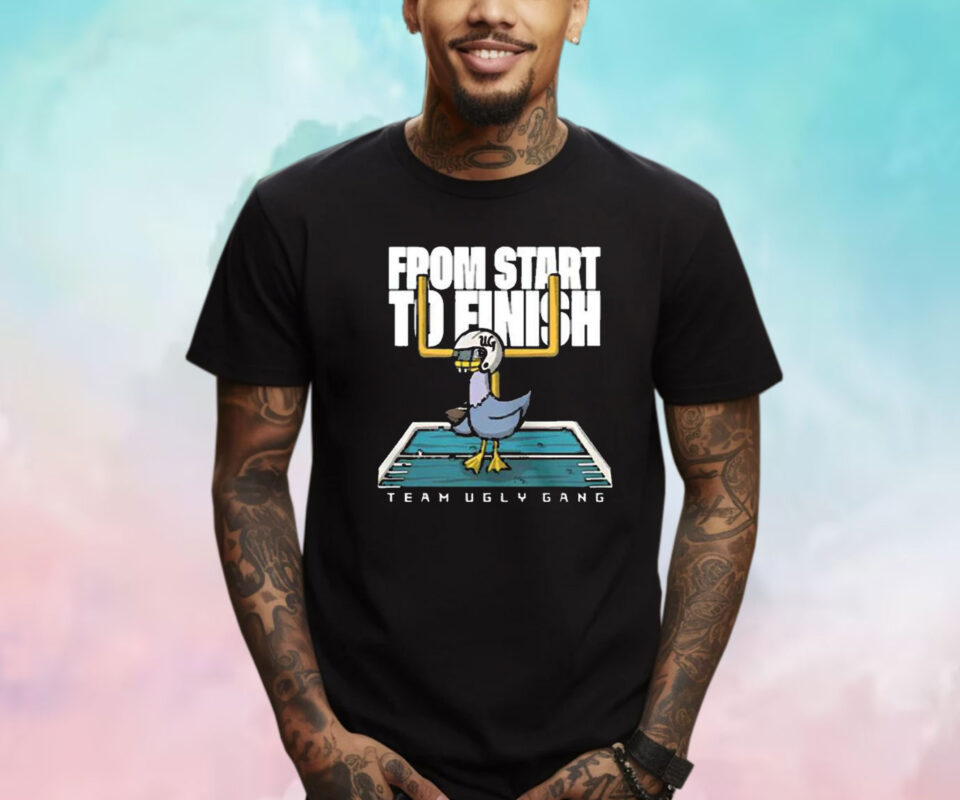 From Start To Finish Team Ugly Gang TShirt