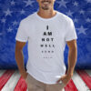I Am Not Well Send Help Shirt