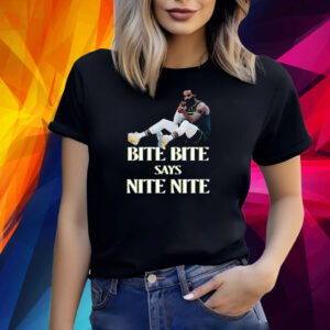 Bite Bite Says Nite Nite Shirts