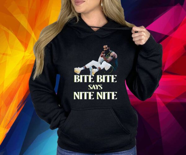 Bite Bite Says Nite Nite Shirts