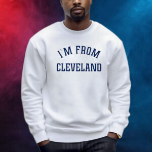 Travis Kelce I’m From Cleveland Sweatshirt