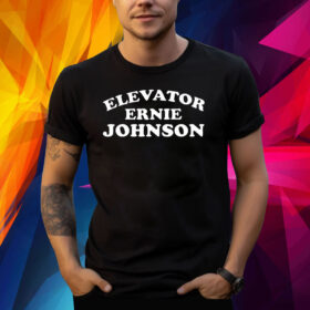 Elevator Ernie Johnson Shirt