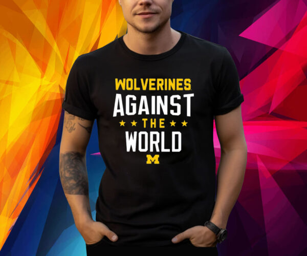 Wolverines Against The World TShirt