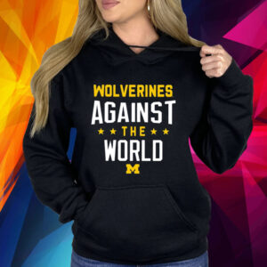 Wolverines Against The World Hoodie