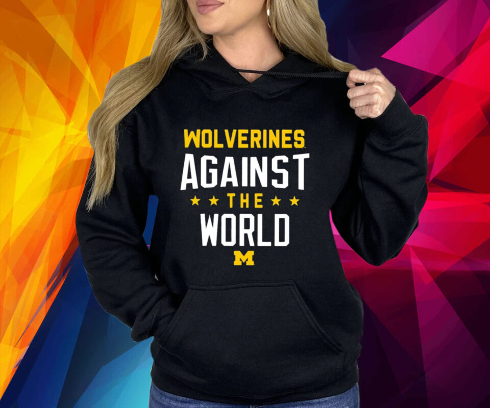 Wolverines Against The World Hoodie