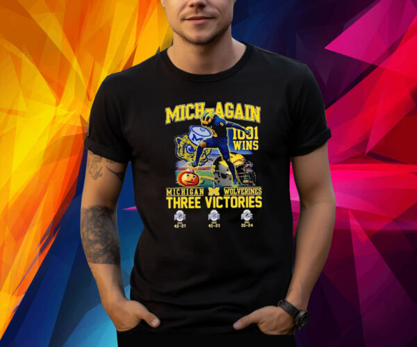 Mich-Again 1001 Wins Michigan Three Victories Shirt