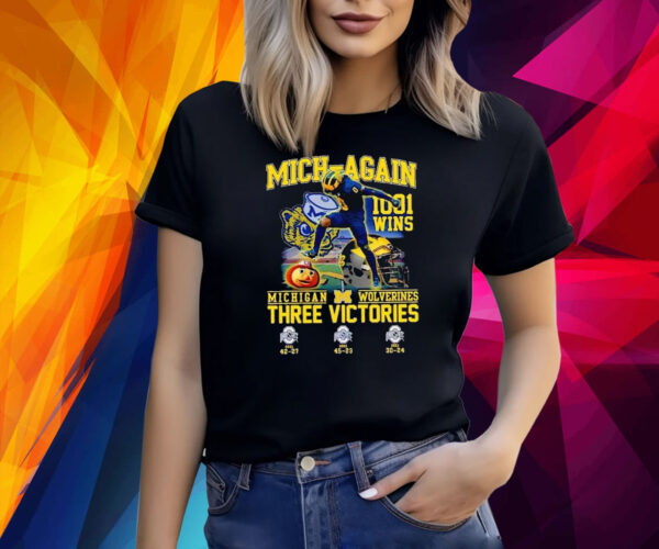 Mich-Again 1001 Wins Michigan Three Victories Shirt