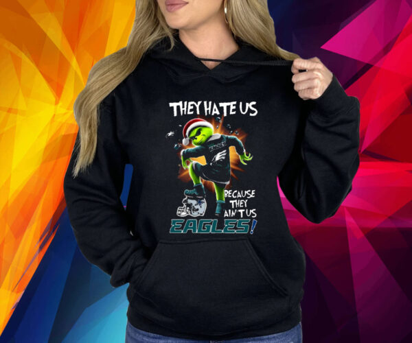 They Hate Us Because They Aint Us Eagles Hoodie
