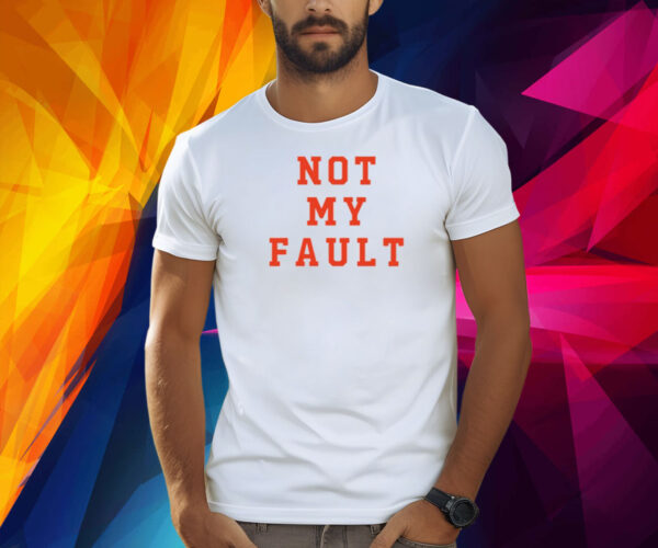 Tina Snow Not My Fault Shirt