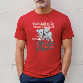 Roll Tide Willie Don’t Give A Piss About Nothing But The Tide Shirt