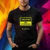 Caution Mid Hyperfocus TShirt