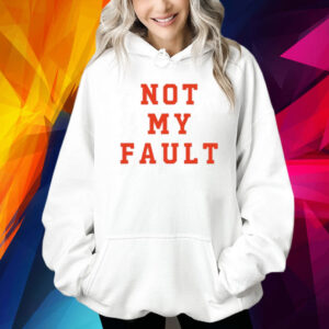 Tina Snow Not My Fault Shirt