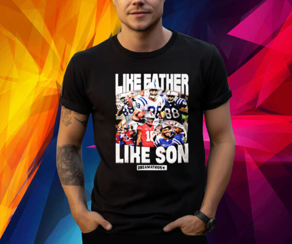 Like Father Like Son Shirt