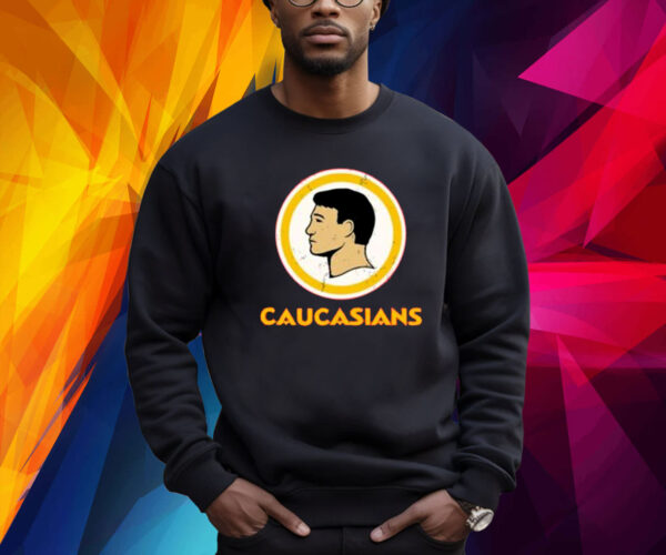 Caucasians Shirt