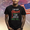 I Am Not Short I Am Just A Tall Elf Shirts