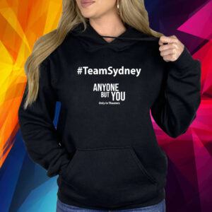 Team Sydney Anyone But You Shirt