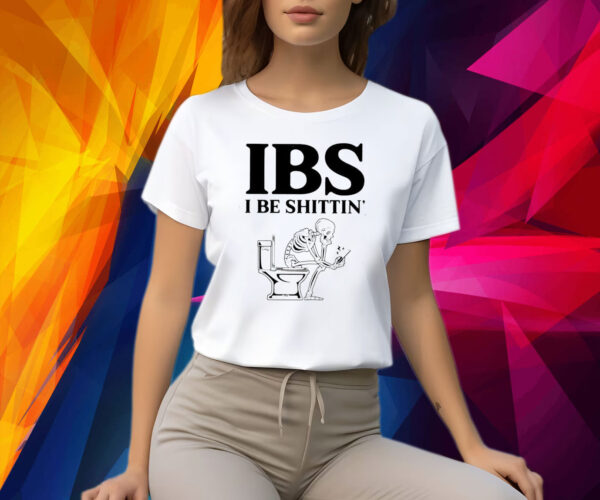 Skeleton Sit On Toilet IBS I Be Shittin’ Shirts