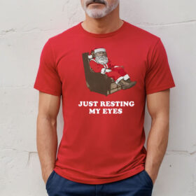 Santa Just Resting My Eyes Shirt