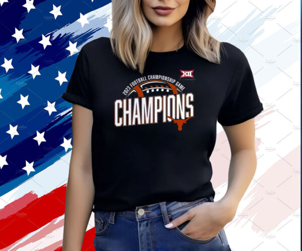 Texas Longhorns 2023 Big 12 Football Championship Game Champions Shirt