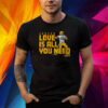 JORDAN LOVE IS ALL YOU NEED SHIRT