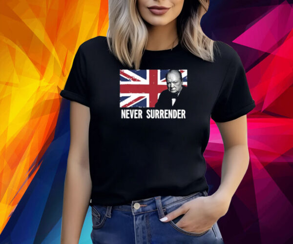 Winston Churchill Never Surrender Shirt