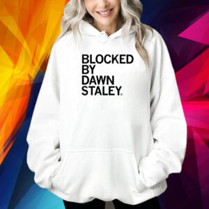 Blocked By Dawn Staley Shirt