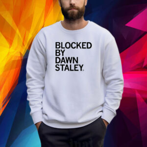 Blocked By Dawn Staley Shirt