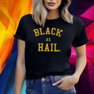 Black As Hail Michigan Shirt