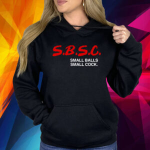 SBSC Small Balls Small Cock Shirt