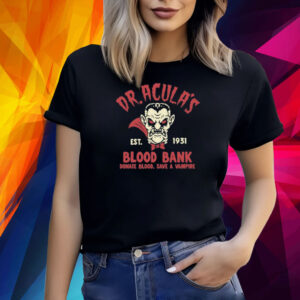Dr.Acula's Est 1931 Blood Bank Donate Blood Save A Vampire Shirt