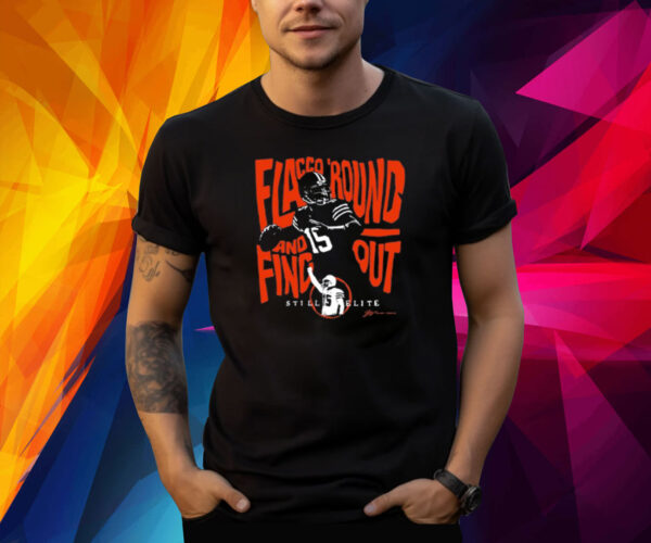 Flacco 'Round And Find Out Shirt