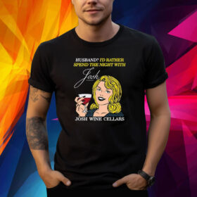 Husband I’d Rather Spend The Night With Josh Shirt