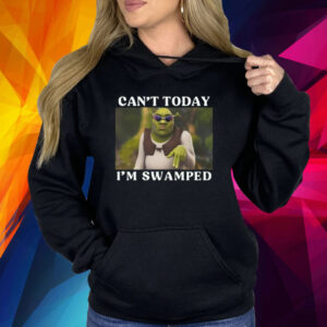 Can't Today I'm Swamped Shrek And Fiona Shirt