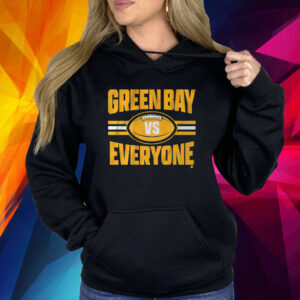 GREEN BAY VS EVERYONE SHIRT