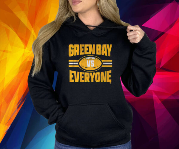 GREEN BAY VS EVERYONE SHIRT