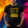 Business Is Finished Triblend Shirt