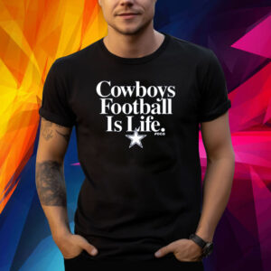 Cowboys Football Is Life Foco Shirt