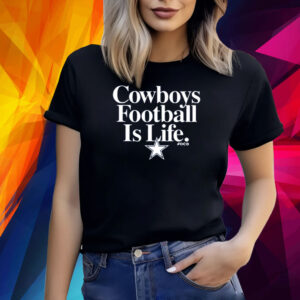 Cowboys Football Is Life Foco Shirt