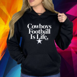 Cowboys Football Is Life Foco Shirt