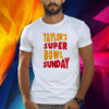 Taylor Super Bowl Sunday Shirt