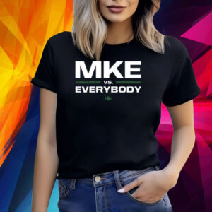 Mke Vs Everybody Underdog Shirt