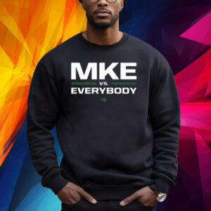 Mke Vs Everybody Underdog Shirt