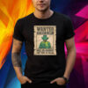 Wanted The Green Bay Bandit Armed And Dangerous Last Seen In Dallas Shirt