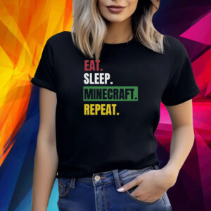 Eat Sleep Minecraft Repeat Shirts