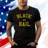 Jalen Rose Black As Hail Shirt