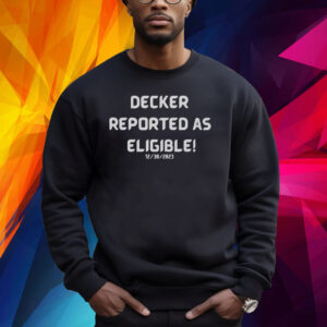 Decker Reported As Eligible Shirt