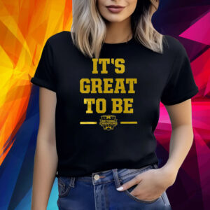 Michigan Its Great To Be Shirt