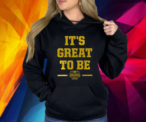 Michigan Its Great To Be Shirt