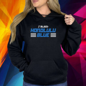 I BLEED HONOLULU BLUE 2024 SHIRT